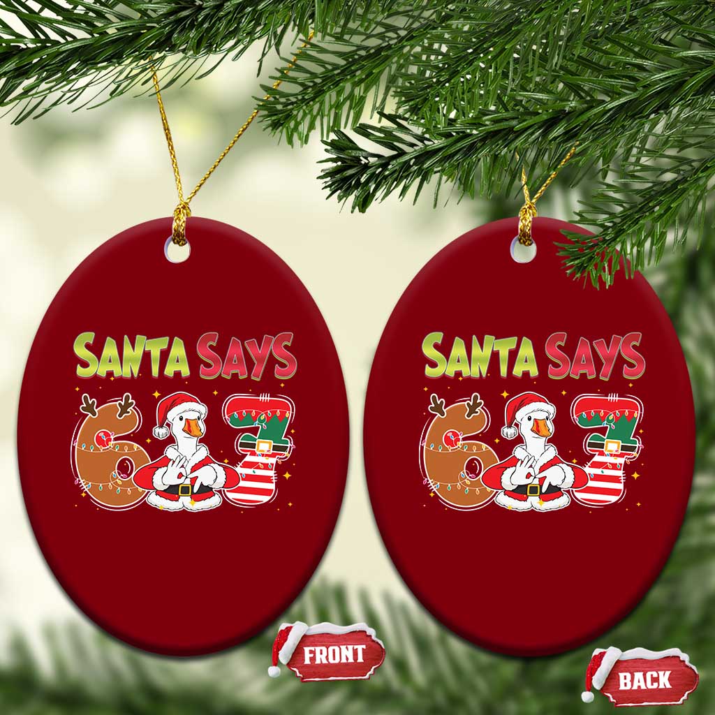 Funny Sant Goose Says Six Seven Ceramic Ornament Christmas Gift For Gen Z - Wonder Print Shop