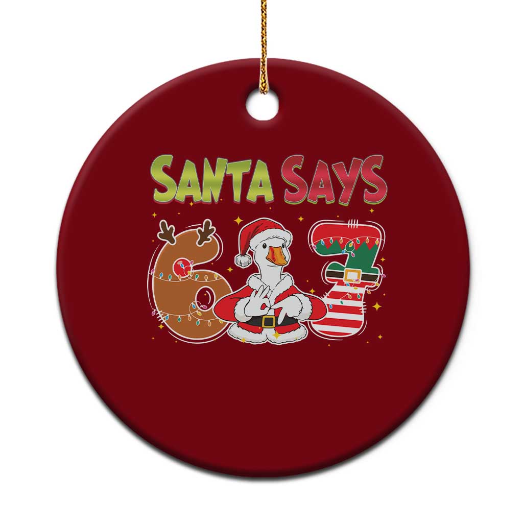 Funny Sant Goose Says Six Seven Ceramic Ornament Christmas Gift For Gen Z - Wonder Print Shop
