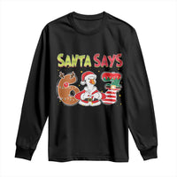 Funny Sant Goose Says Six Seven Long Sleeve Shirt Christmas Gift For Gen Z - Wonder Print Shop