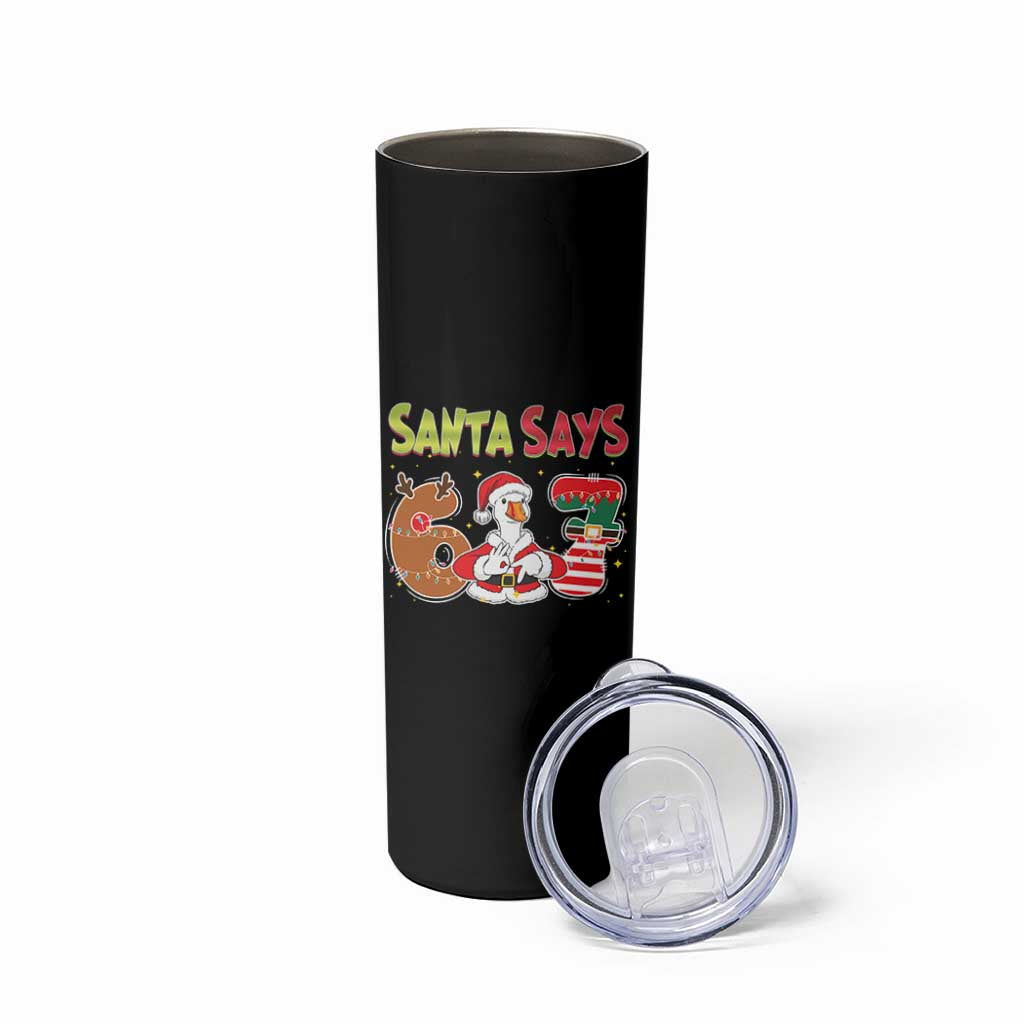 Funny Sant Goose Says Six Seven Skinny Tumbler Christmas Gift For Gen Z - Wonder Print Shop