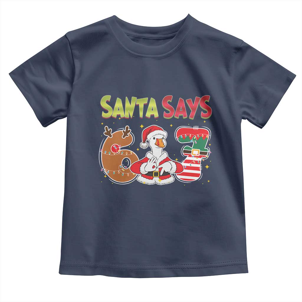Funny Sant Goose Says Six Seven Toddler T Shirt Christmas Gift For Gen Z - Wonder Print Shop