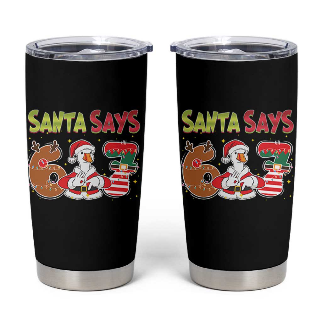 Funny Sant Goose Says Six Seven Tumbler Cup Christmas Gift For Gen Z - Wonder Print Shop