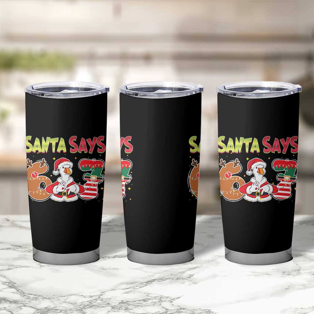 Funny Sant Goose Says Six Seven Tumbler Cup Christmas Gift For Gen Z - Wonder Print Shop