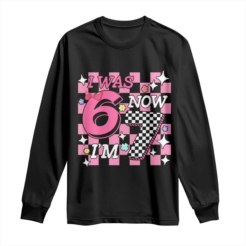 Pink Checkered I Was 6 Now I Am 7 Long Sleeve Shirt Girl Birthday Gift - Wonder Print Shop