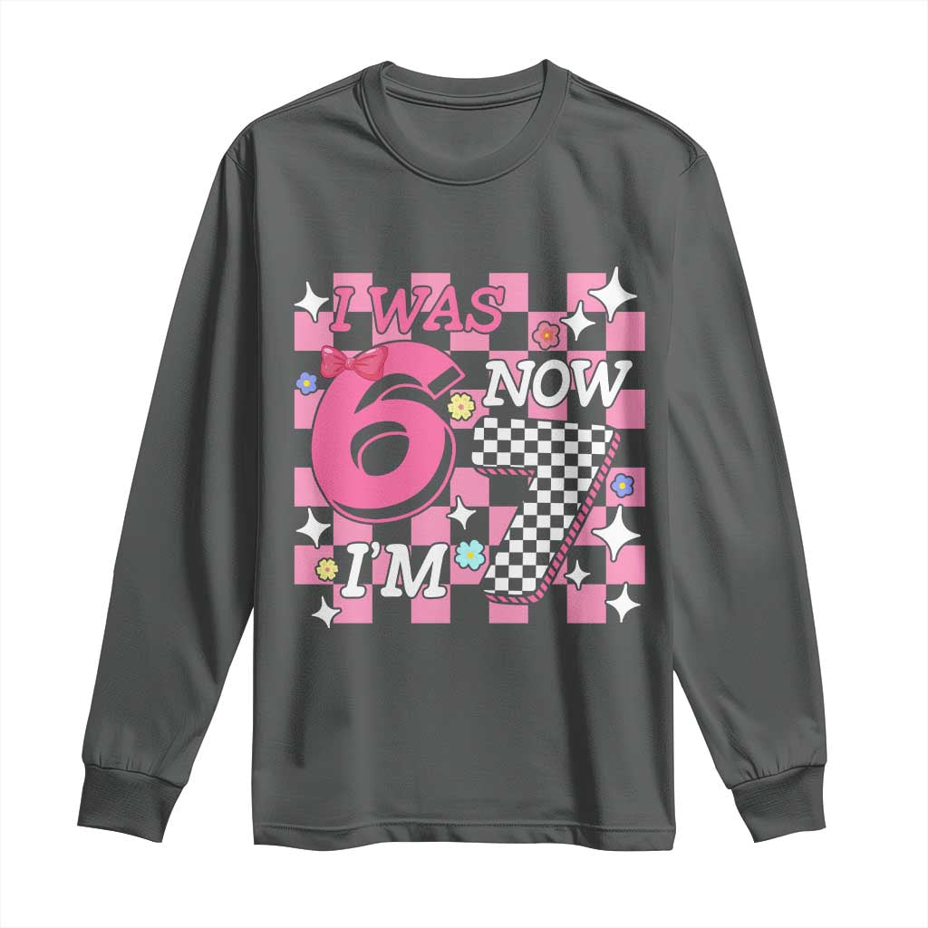 Pink Checkered I Was 6 Now I Am 7 Long Sleeve Shirt Girl Birthday Gift - Wonder Print Shop