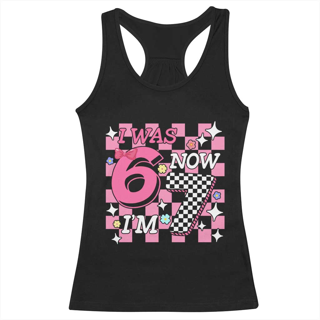 Pink Checkered I Was 6 Now I Am 7 Racerback Tank Top Girl Birthday Gift - Wonder Print Shop