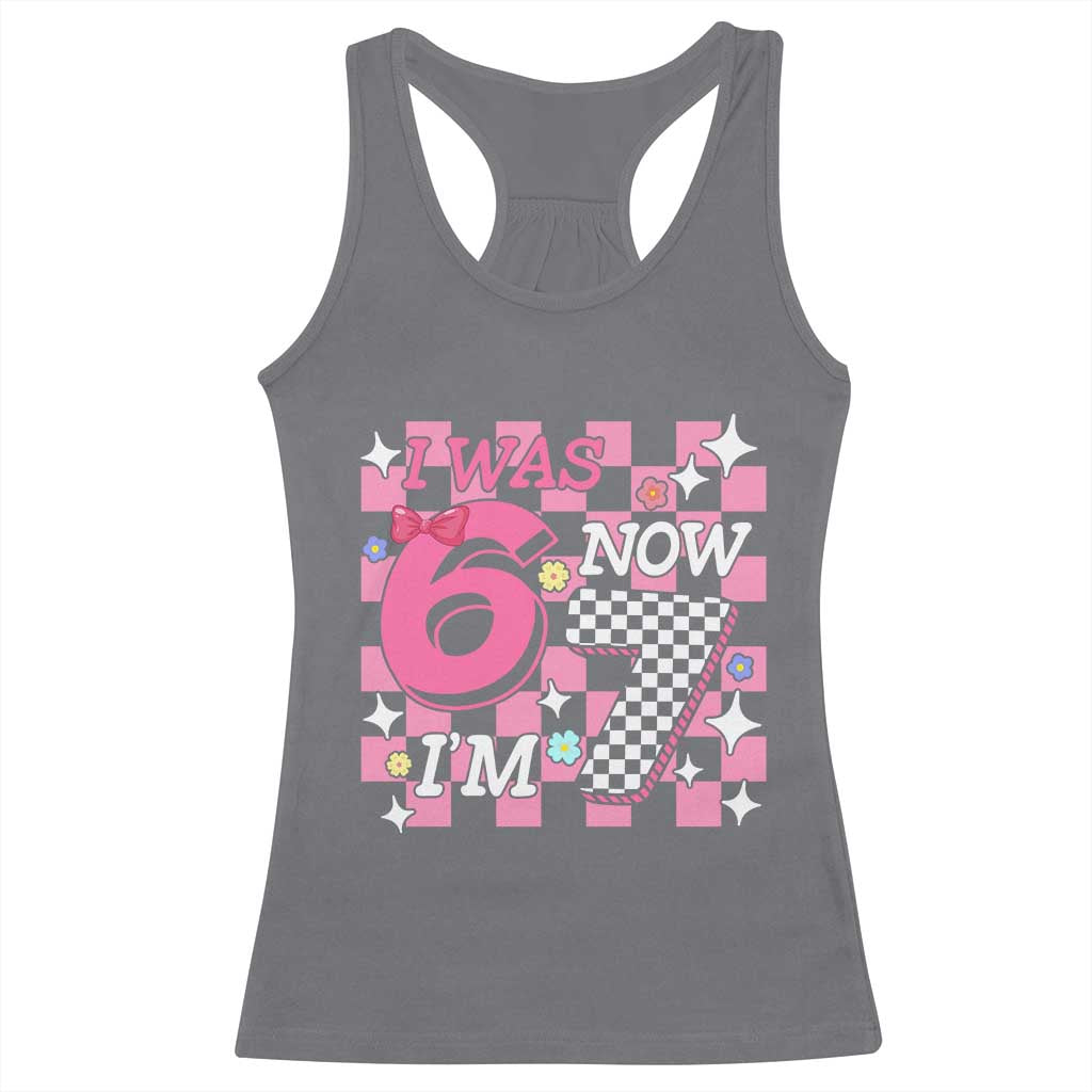 Pink Checkered I Was 6 Now I Am 7 Racerback Tank Top Girl Birthday Gift - Wonder Print Shop