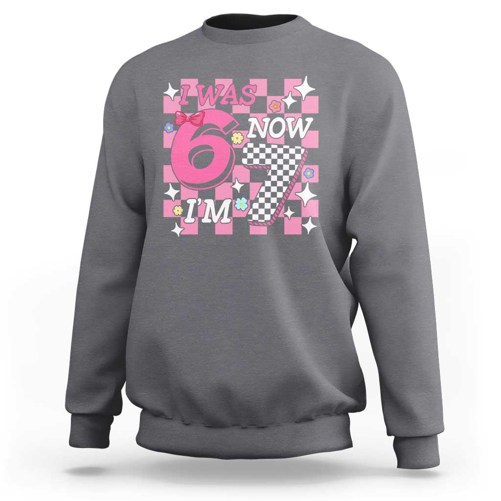Pink Checkered I Was 6 Now I Am 7 Sweatshirt Girl Birthday Gift - Wonder Print Shop