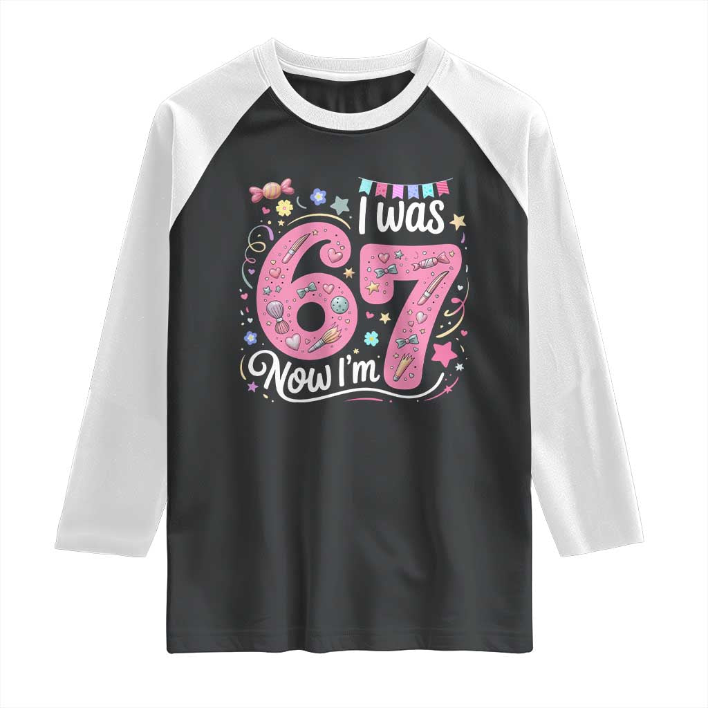 Seventh Birthday Girl Raglan Shirt I Was 6 Now I Am 7 Meme - Wonder Print Shop