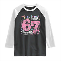 Seventh Birthday Girl Raglan Shirt I Was 6 Now I Am 7 Meme - Wonder Print Shop
