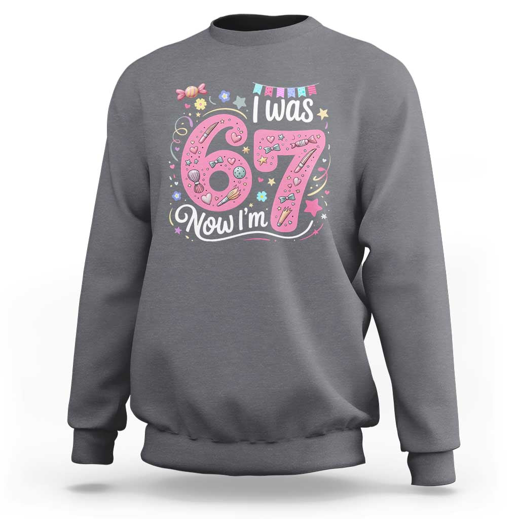 Seventh Birthday Girl Sweatshirt I Was 6 Now I Am 7 Meme - Wonder Print Shop