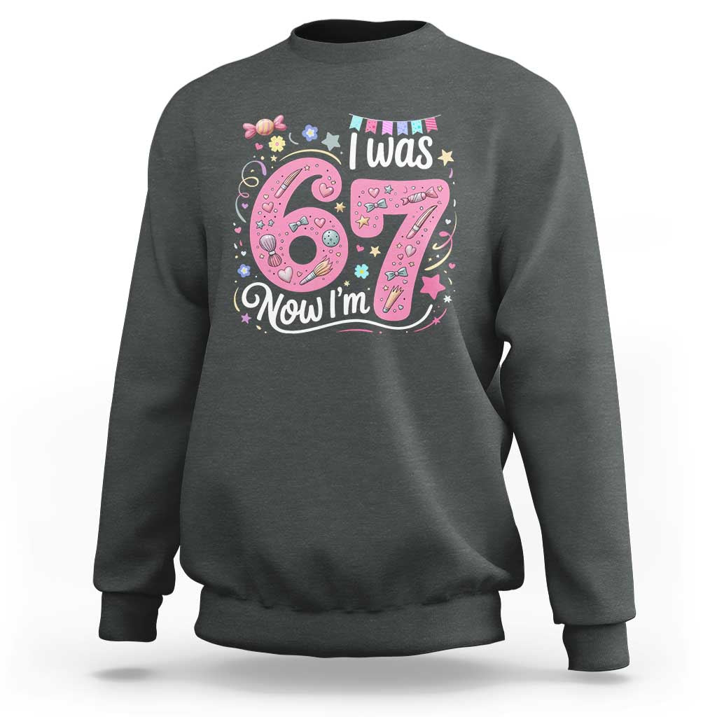 Seventh Birthday Girl Sweatshirt I Was 6 Now I Am 7 Meme - Wonder Print Shop