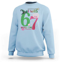 Birthday Girl I Was 6 Now I Am 7 Sweatshirt Gift For Alpha Kids - Wonder Print Shop