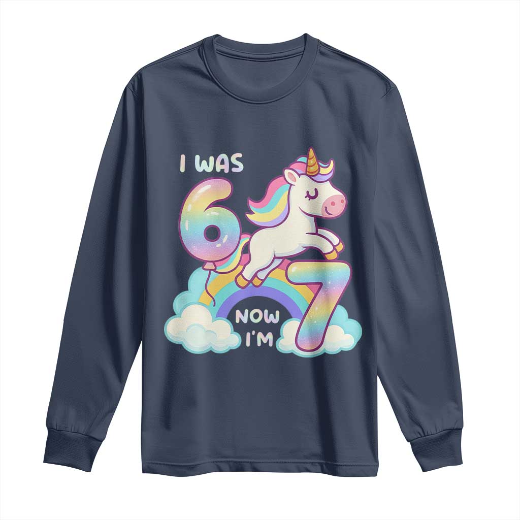 Funny Unicorn I Was 6 Now I Am 7 Long Sleeve Shirt Girl Seventh Birthday Gift - Wonder Print Shop