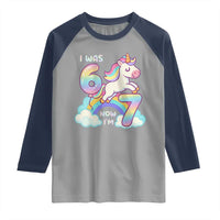 Funny Unicorn I Was 6 Now I Am 7 Raglan Shirt Girl Seventh Birthday Gift - Wonder Print Shop