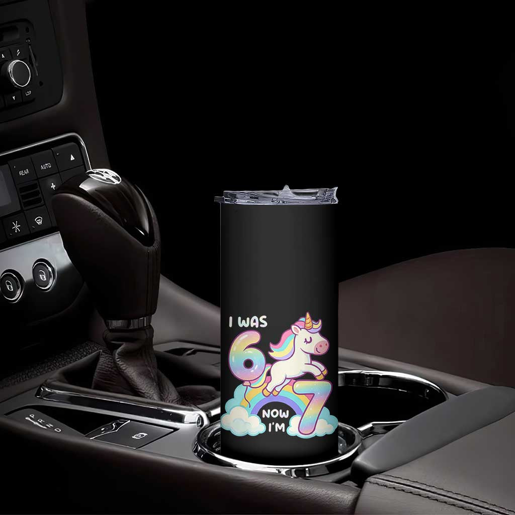 Funny Unicorn I Was 6 Now I Am 7 Skinny Tumbler Girl Seventh Birthday Gift - Wonder Print Shop