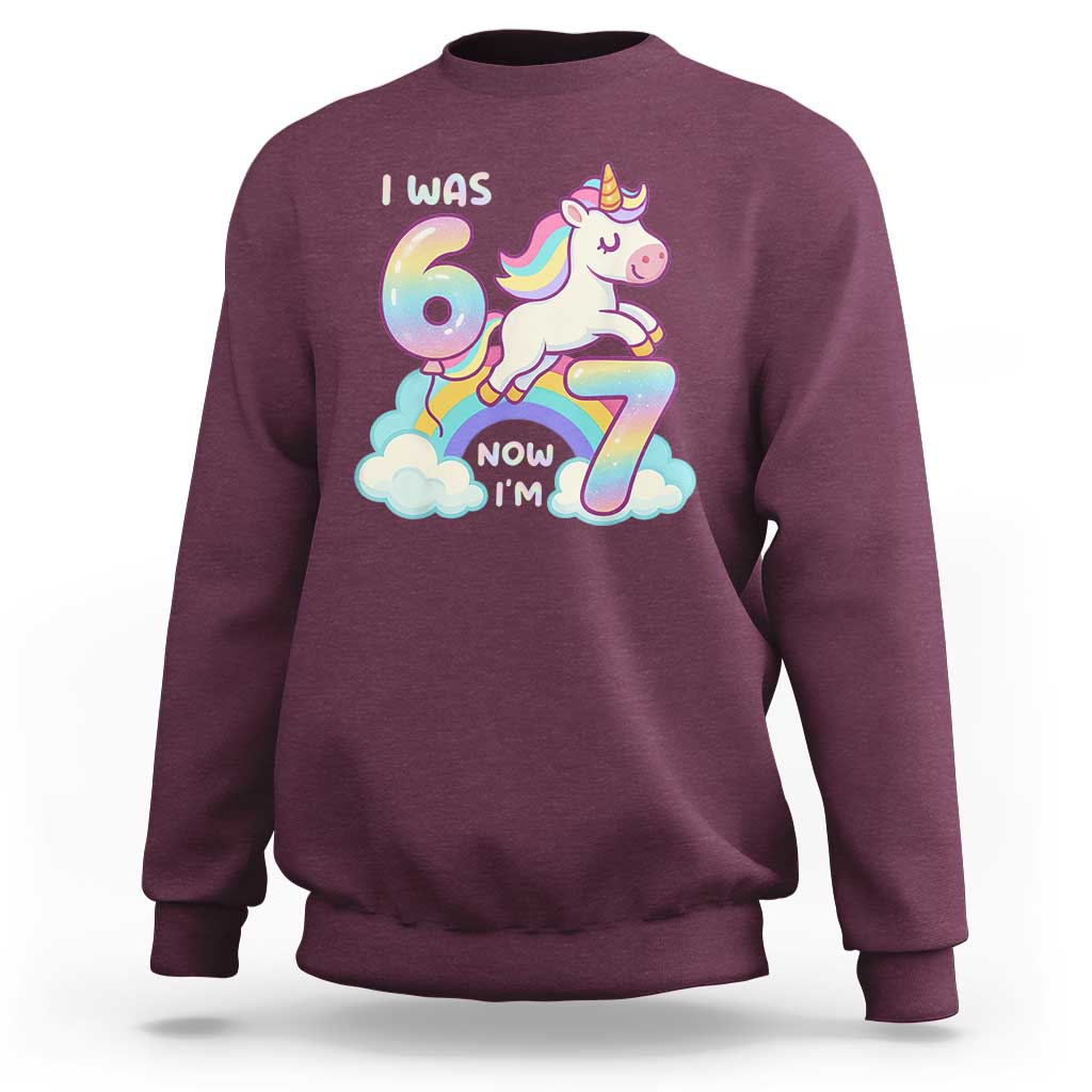 Funny Unicorn I Was 6 Now I Am 7 Sweatshirt Girl Seventh Birthday Gift - Wonder Print Shop