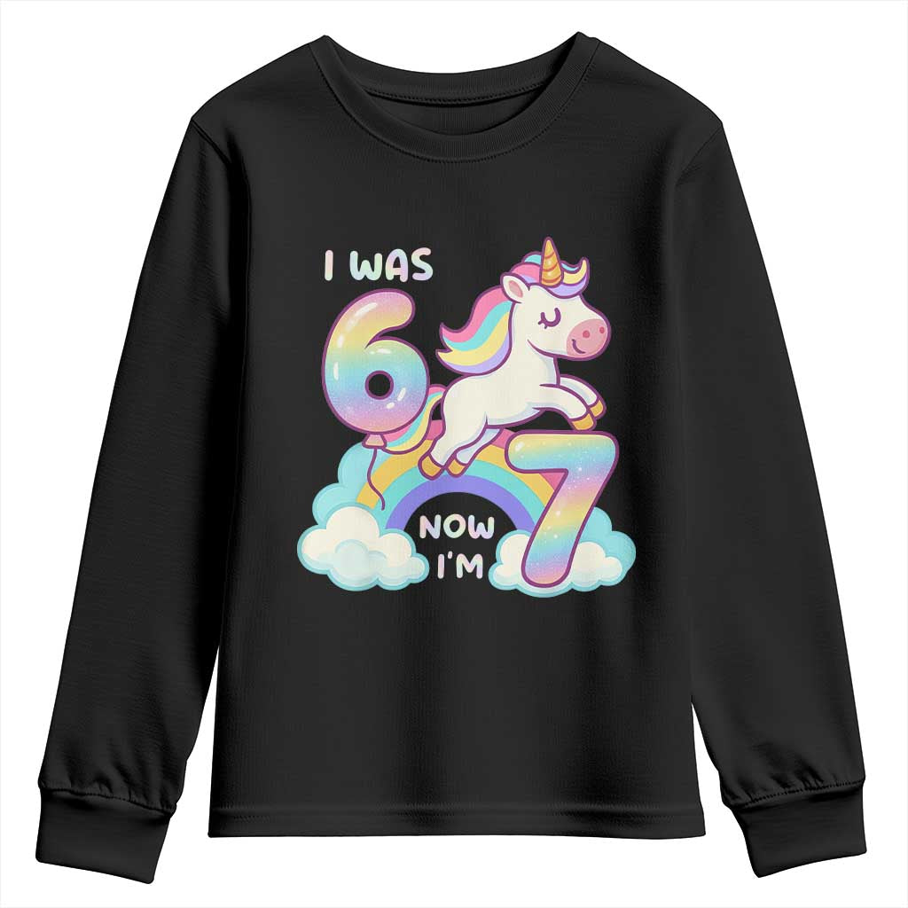 Funny Unicorn I Was 6 Now I Am 7 Youth Sweatshirt Girl Seventh Birthday Gift - Wonder Print Shop
