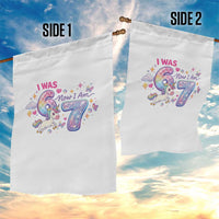 I Was 6 Now I Am 7 Garden Flag Funny Birthday Alpha Kids - Wonder Print Shop