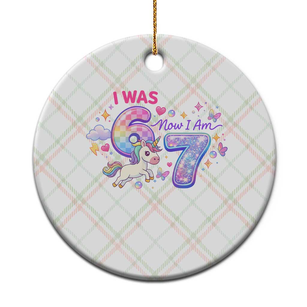 I Was 6 Now I Am 7 Ceramic Ornament Funny Birthday Alpha Kids - Wonder Print Shop