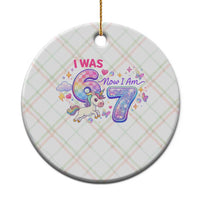 I Was 6 Now I Am 7 Ceramic Ornament Funny Birthday Alpha Kids - Wonder Print Shop