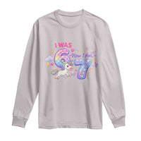 I Was 6 Now I Am 7 Long Sleeve Shirt Funny Birthday Alpha Kids - Wonder Print Shop