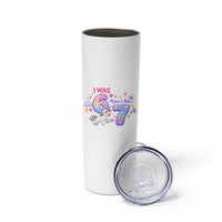 I Was 6 Now I Am 7 Skinny Tumbler Funny Birthday Alpha Kids - Wonder Print Shop