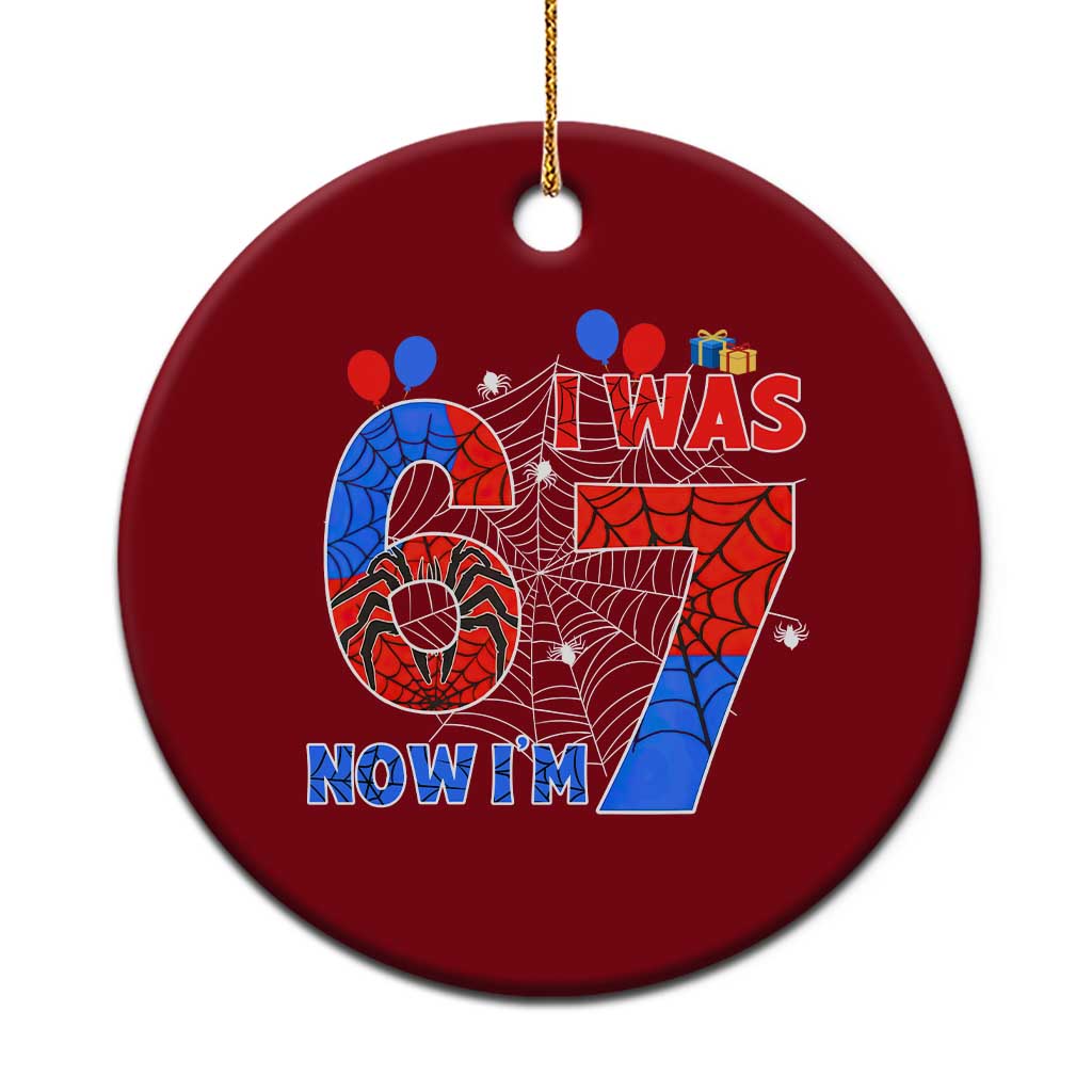 I Was 6 Now I Am 7 Ceramic Ornament Funny Spider Birthday Boy - Wonder Print Shop