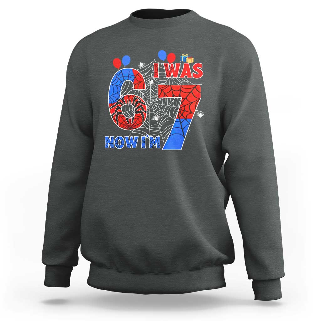I Was 6 Now I Am 7 Sweatshirt Funny Spider Birthday Boy - Wonder Print Shop