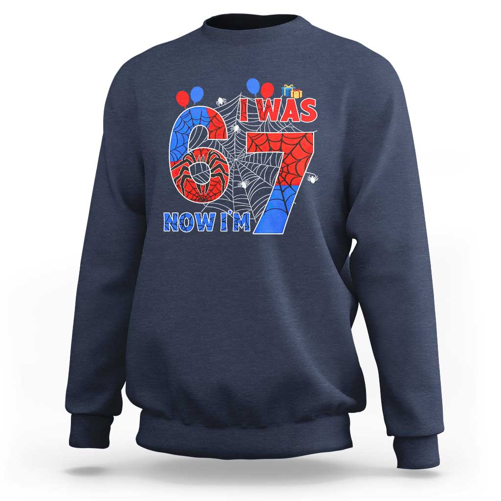 I Was 6 Now I Am 7 Sweatshirt Funny Spider Birthday Boy - Wonder Print Shop