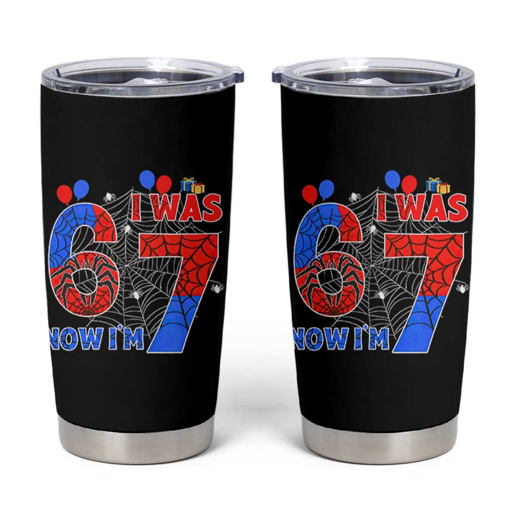 I Was 6 Now I Am 7 Tumbler Cup Funny Spider Birthday Boy - Wonder Print Shop