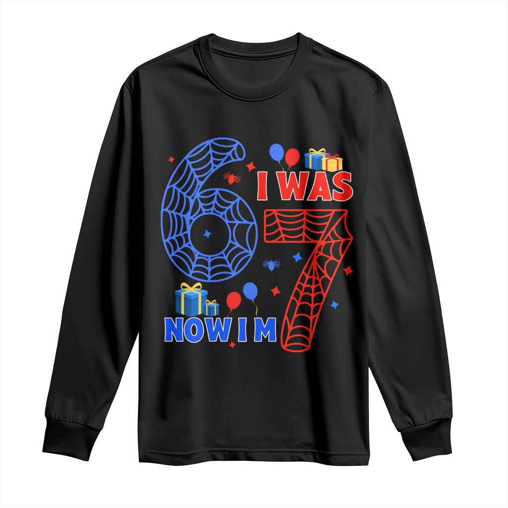 Spider Boy I Was 6 Now I Am 7 Long Sleeve Shirt Seventh Birthday Gift - Wonder Print Shop