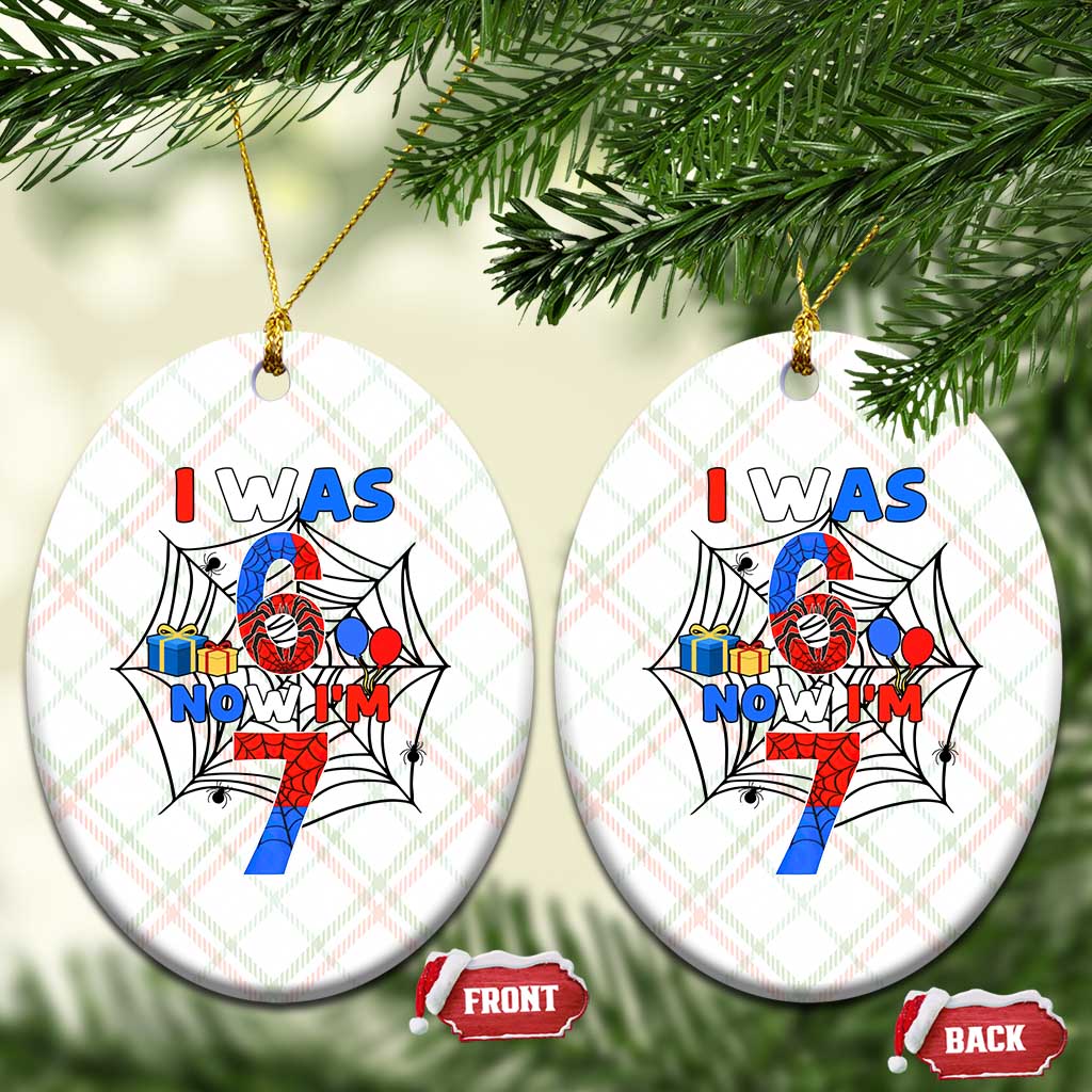 I Was 6 Now I Am 7 Ceramic Ornament Spider Themed Birthday Boy - Wonder Print Shop