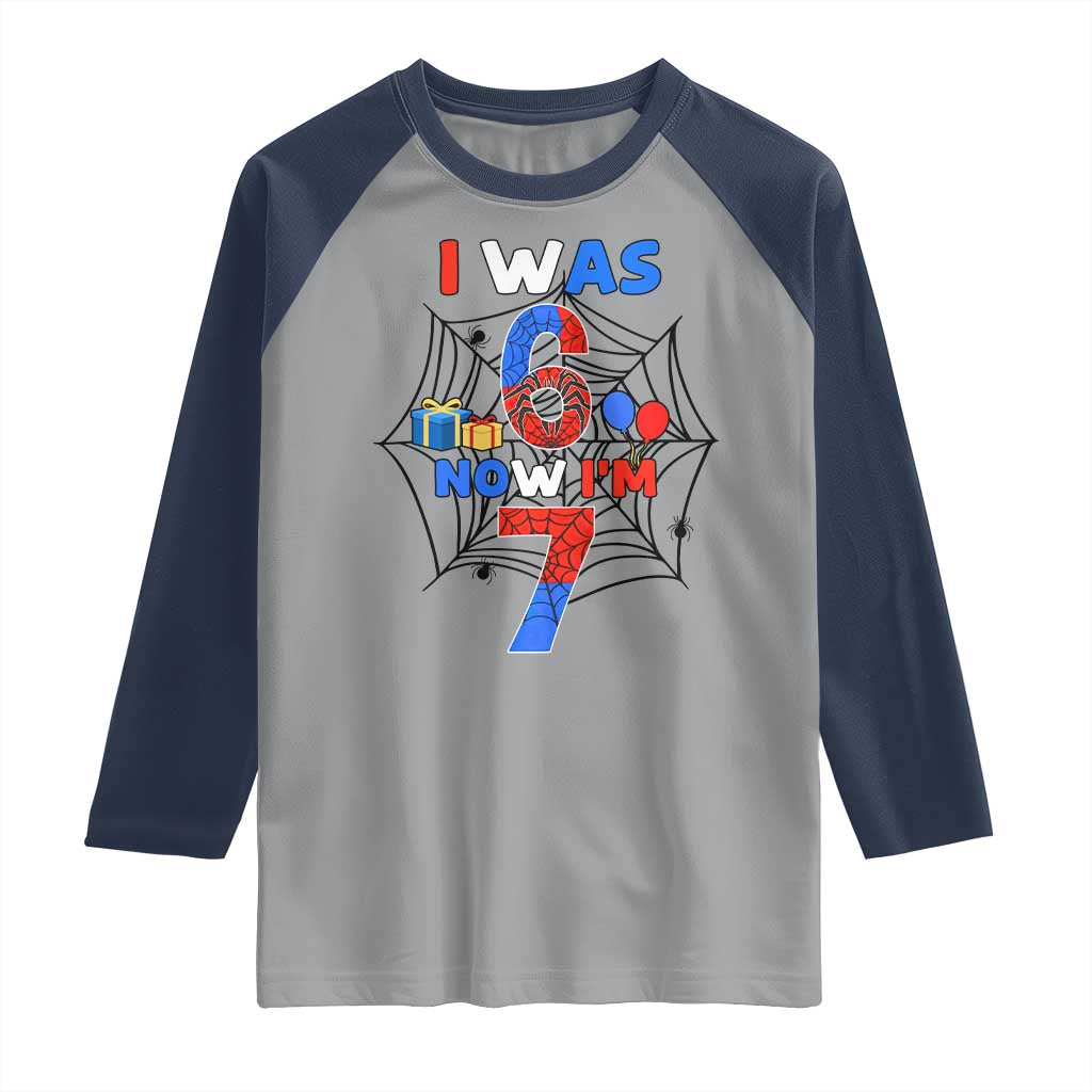 I Was 6 Now I Am 7 Raglan Shirt Spider Themed Birthday Boy - Wonder Print Shop
