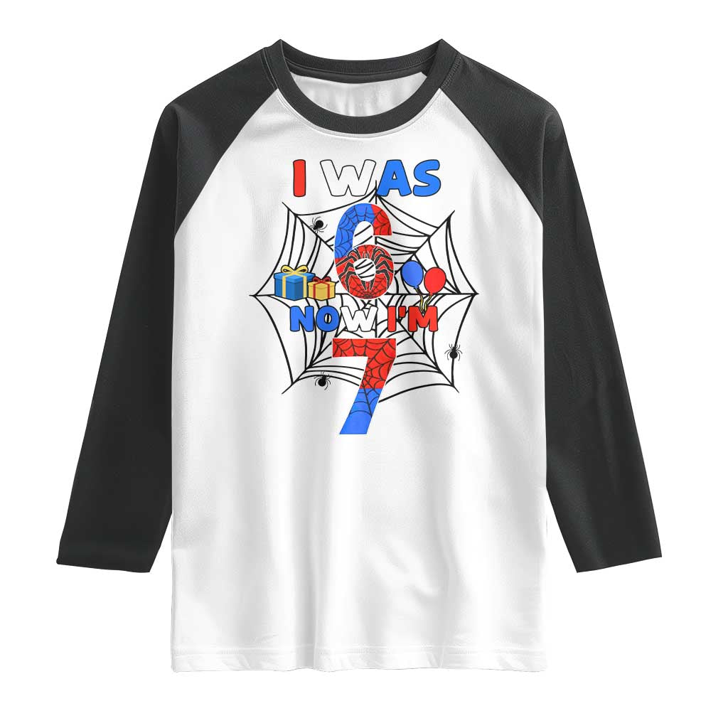 I Was 6 Now I Am 7 Raglan Shirt Spider Themed Birthday Boy - Wonder Print Shop