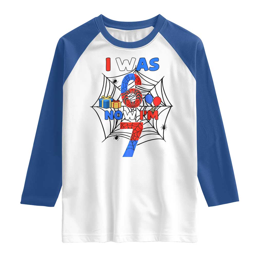 I Was 6 Now I Am 7 Raglan Shirt Spider Themed Birthday Boy - Wonder Print Shop