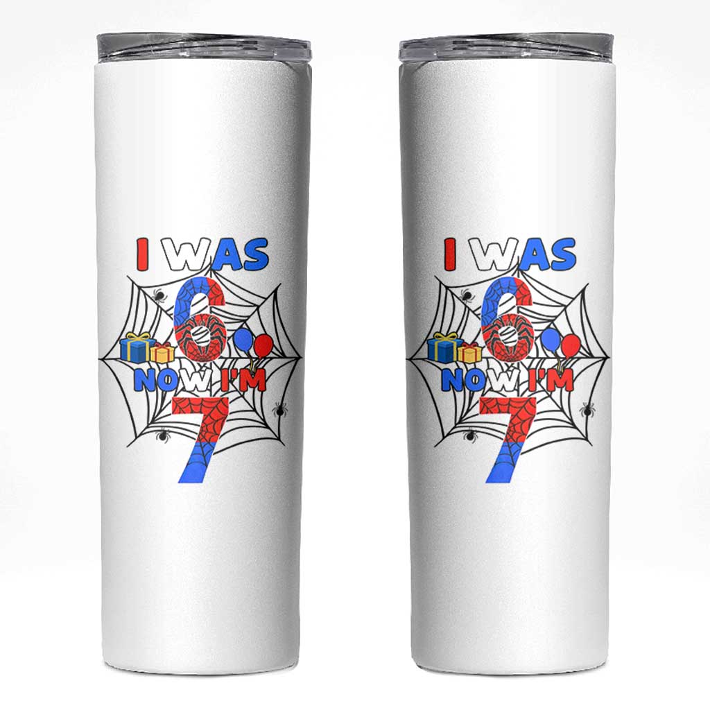 I Was 6 Now I Am 7 Skinny Tumbler Spider Themed Birthday Boy - Wonder Print Shop