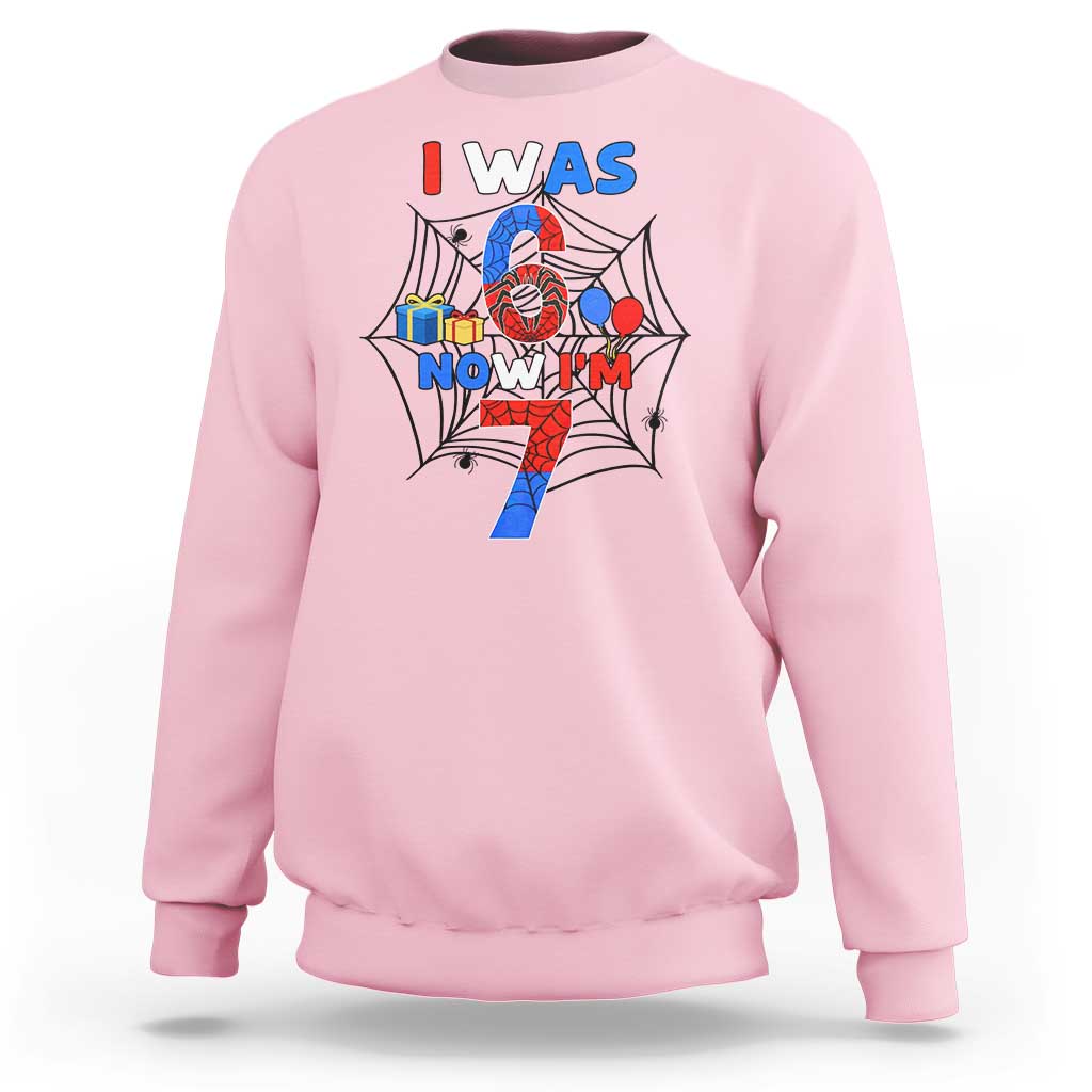 I Was 6 Now I Am 7 Sweatshirt Spider Themed Birthday Boy - Wonder Print Shop
