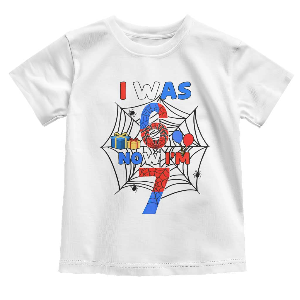 I Was 6 Now I Am 7 Toddler T Shirt Spider Themed Birthday Boy - Wonder Print Shop