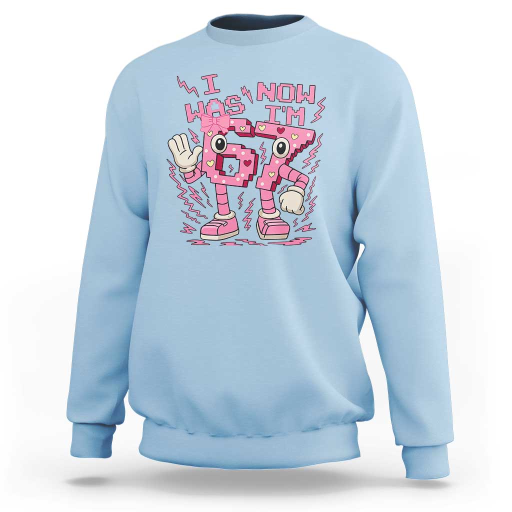 Seven Years Old Birthday Girl Sweatshirt I Was 6 Now I Am 7 - Wonder Print Shop