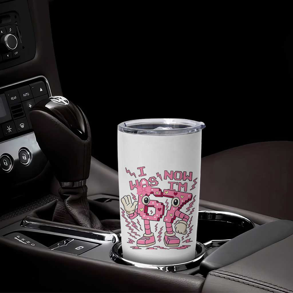 Seven Years Old Birthday Girl Tumbler Cup I Was 6 Now I Am 7 - Wonder Print Shop