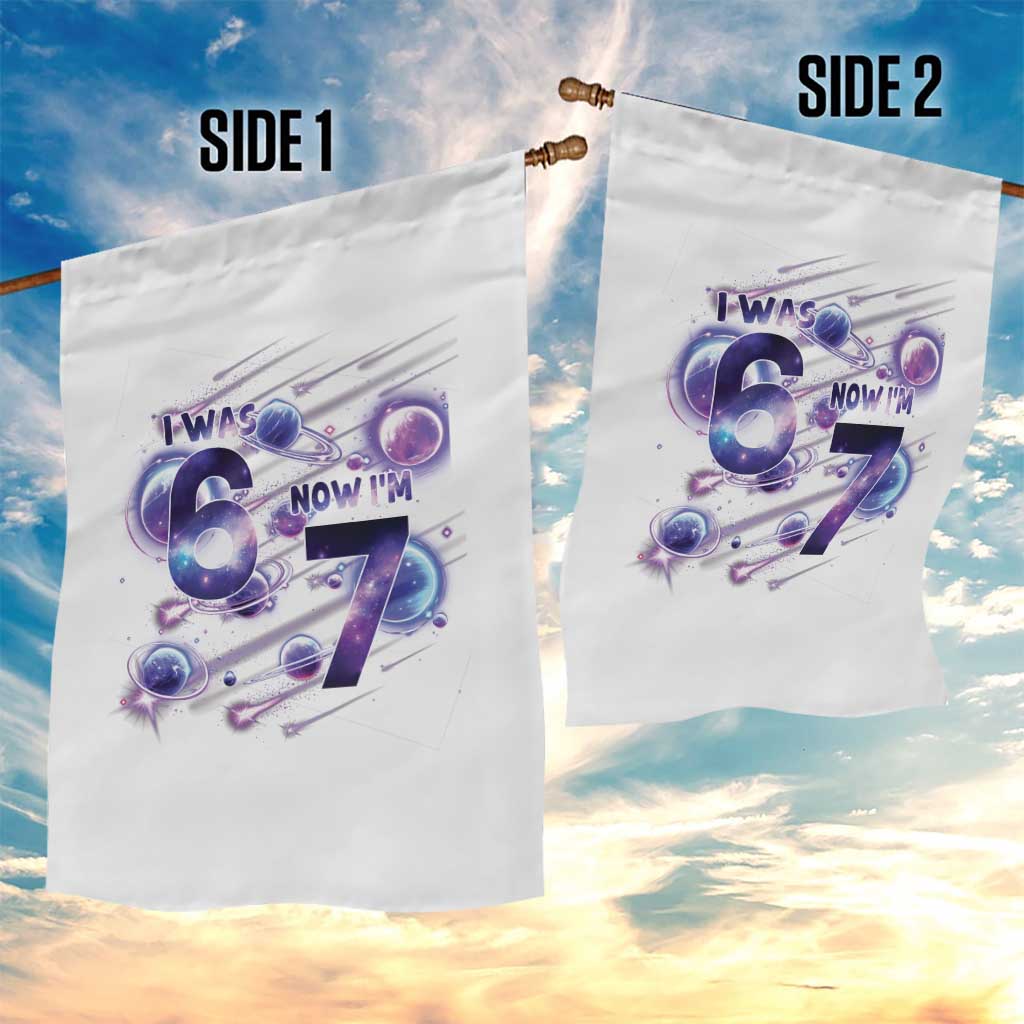 Funny Galaxy Space Birthday Garden Flag I Was Six Now I Am Seven - Wonder Print Shop