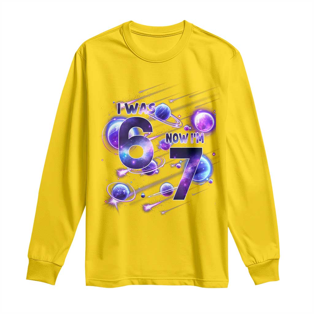Funny Galaxy Space Birthday Long Sleeve Shirt I Was Six Now I Am Seven - Wonder Print Shop