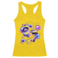 Funny Galaxy Space Birthday Racerback Tank Top I Was Six Now I Am Seven - Wonder Print Shop