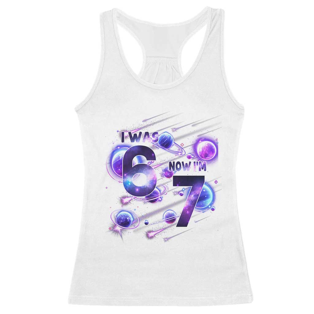 Funny Galaxy Space Birthday Racerback Tank Top I Was Six Now I Am Seven - Wonder Print Shop