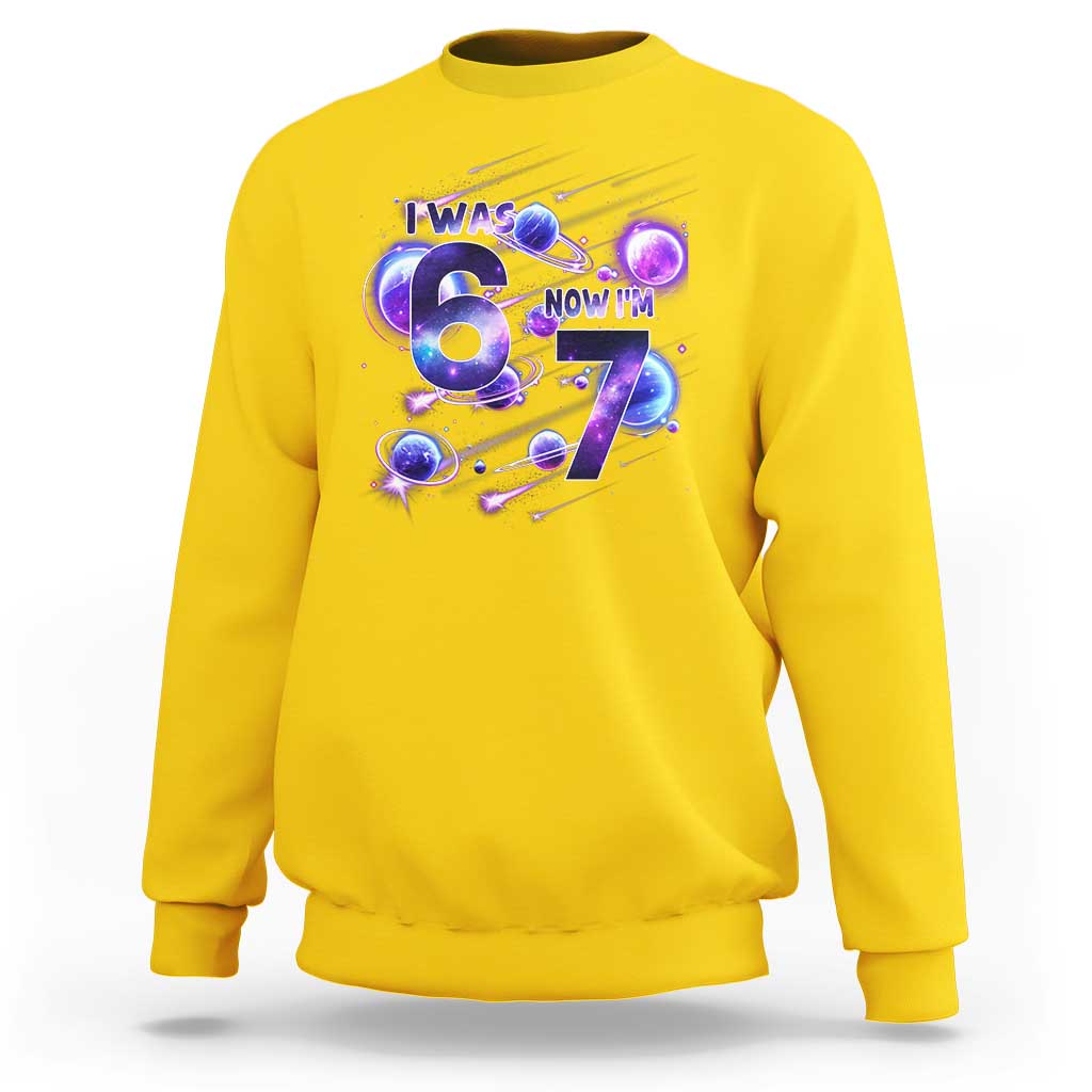 Funny Galaxy Space Birthday Sweatshirt I Was Six Now I Am Seven - Wonder Print Shop