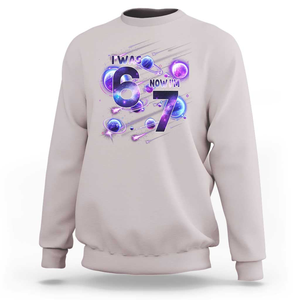 Funny Galaxy Space Birthday Sweatshirt I Was Six Now I Am Seven - Wonder Print Shop