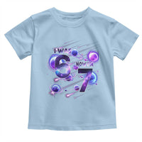 Funny Galaxy Space Birthday Toddler T Shirt I Was Six Now I Am Seven - Wonder Print Shop
