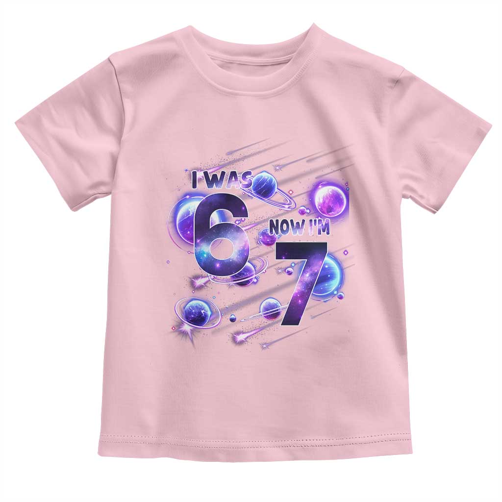 Funny Galaxy Space Birthday Toddler T Shirt I Was Six Now I Am Seven - Wonder Print Shop
