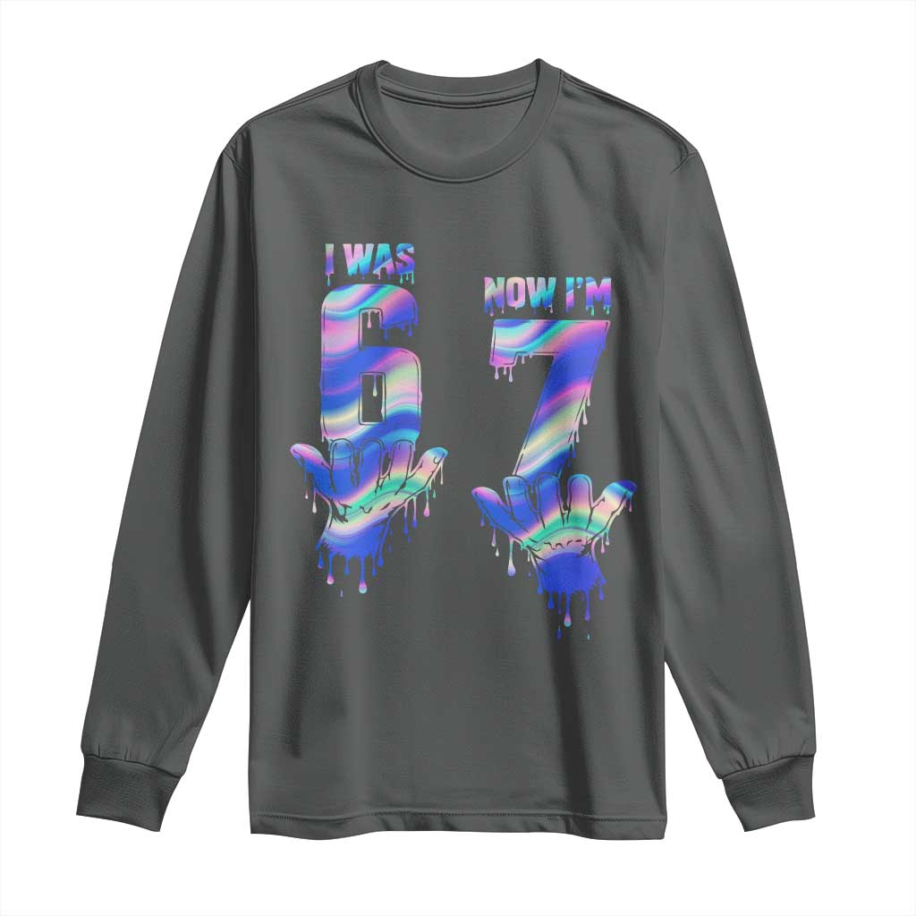 Funny I Was 6 Now I Am 7 Long Sleeve Shirt Iridescent Effect Printed Kids Birthday - Wonder Print Shop